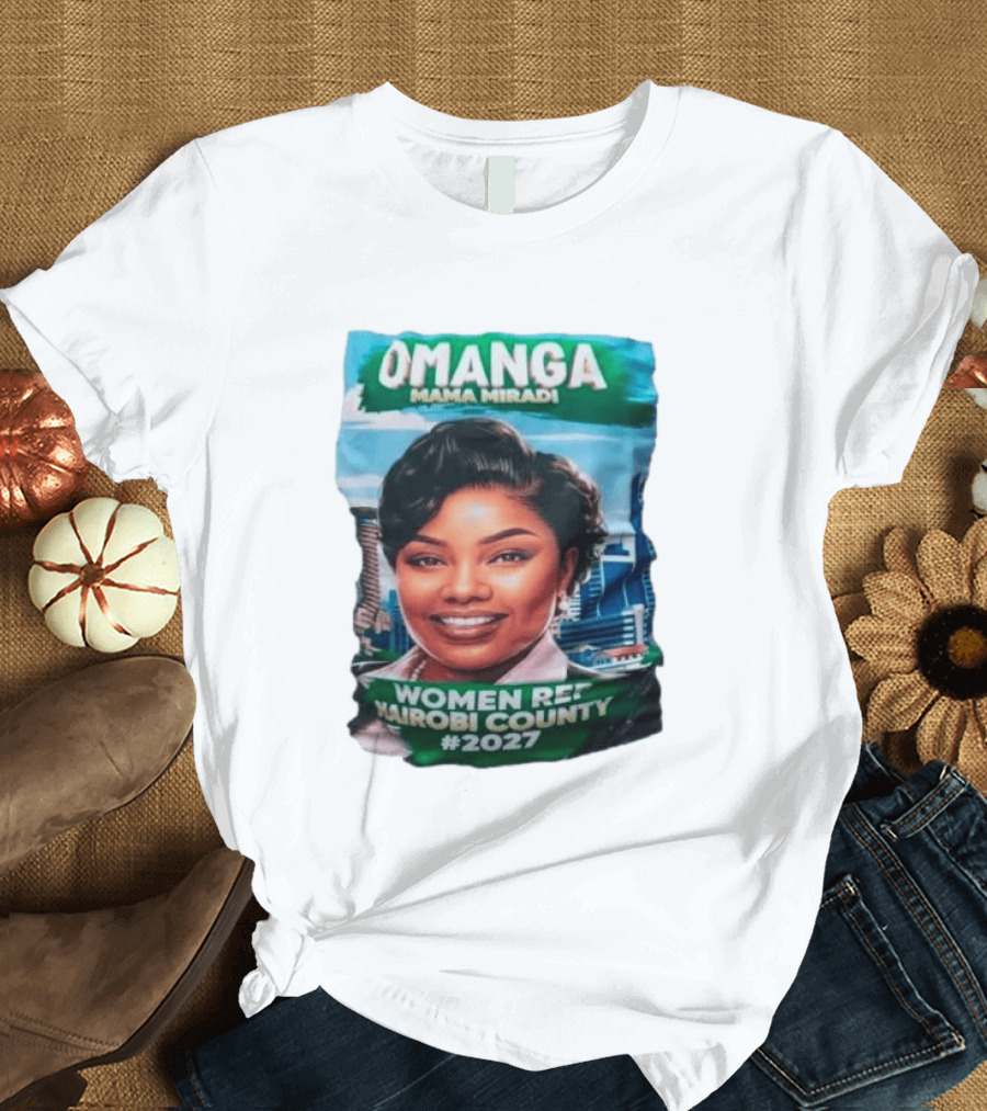 Omanga Mama Miradi Women Rep Nairobi County 2027 T-Shirt
