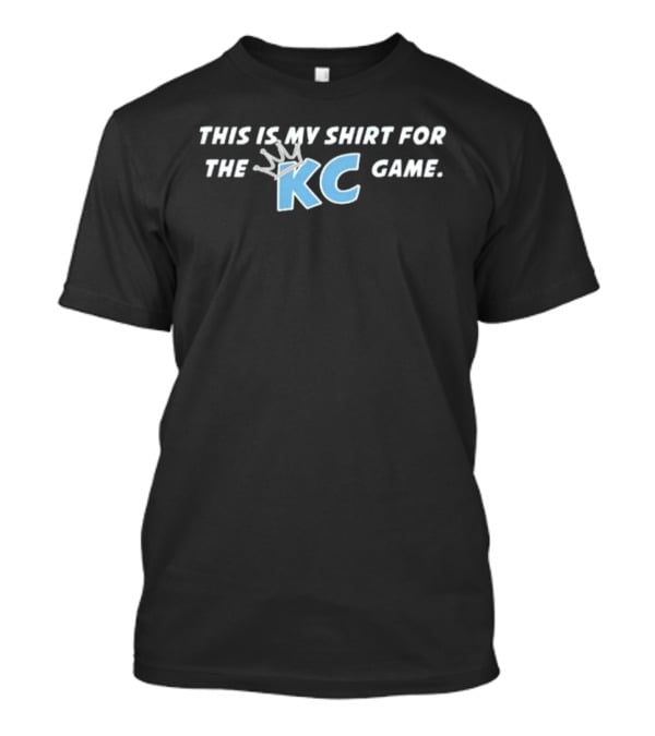 This Is My For The KC Royals Game T-Shirt