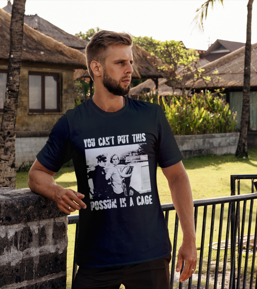 You Can't Put This Possum In A Cage Funny Meme Nostalgic Humor T-Shirt