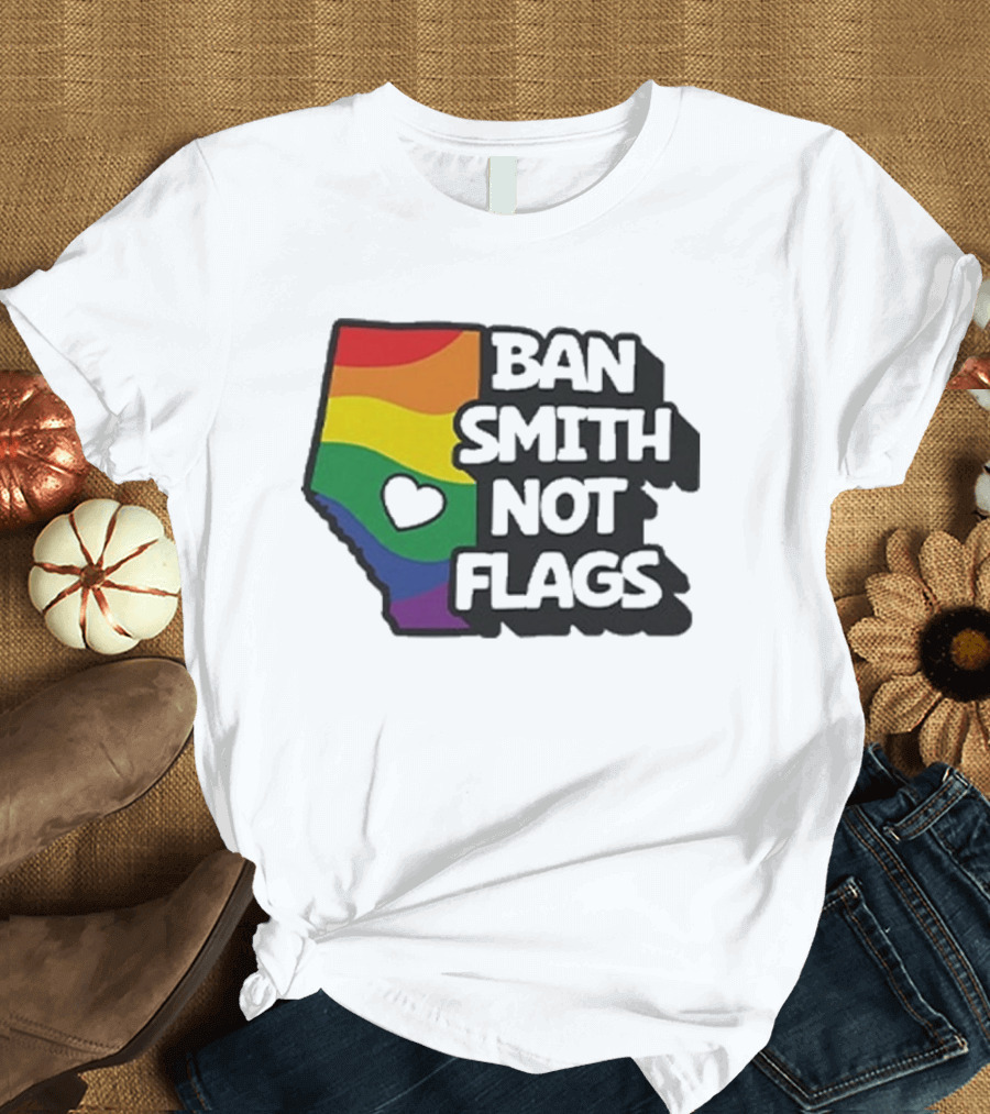 Ban Smith Not Flags Pride Rainbow Alberta Love T-Shirt