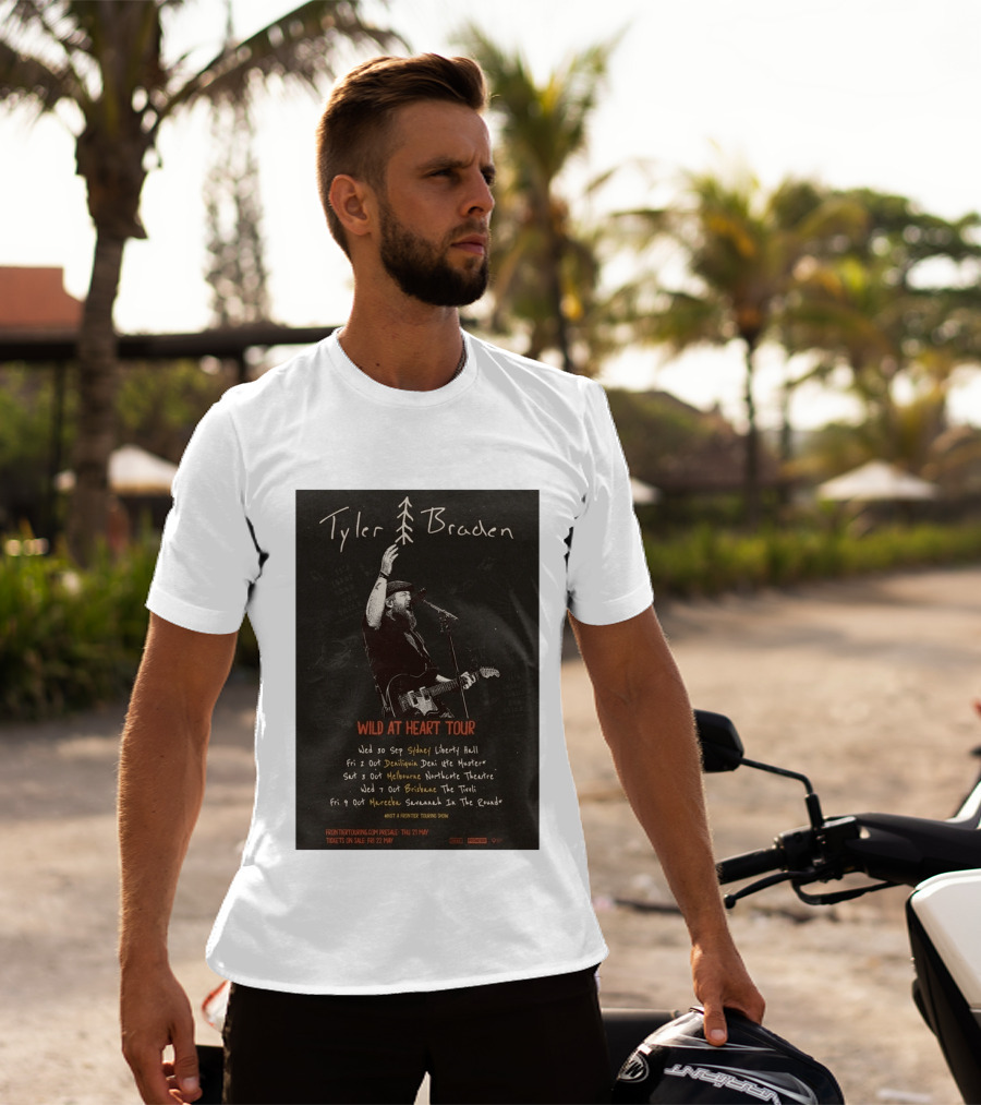 Tyler Braden Wild At Heart Tour 2026 Australia Dates Sydney Deniliquin Melbourne Brisbane Nambour T-Shirt
