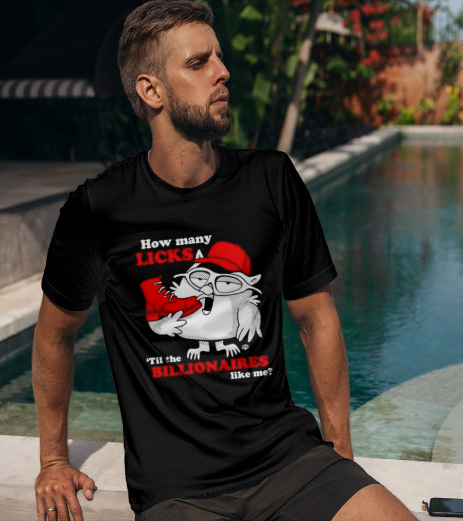 How Many Licks Red Owl Cap Billionaires Boots T-Shirt