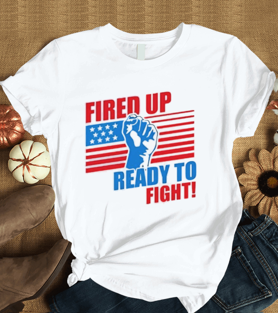 Fired Up Ready To Fight USA Flag Fist T-Shirt