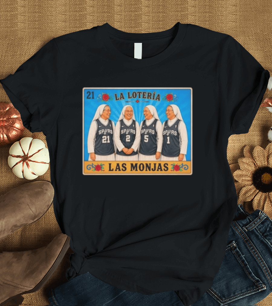 Las Monjas Spurs La Lotería 21 T-Shirt