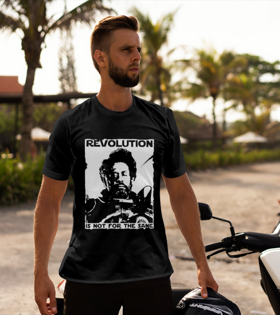 Revolution Is Not For The Sane Saw Gerrera T-Shirt