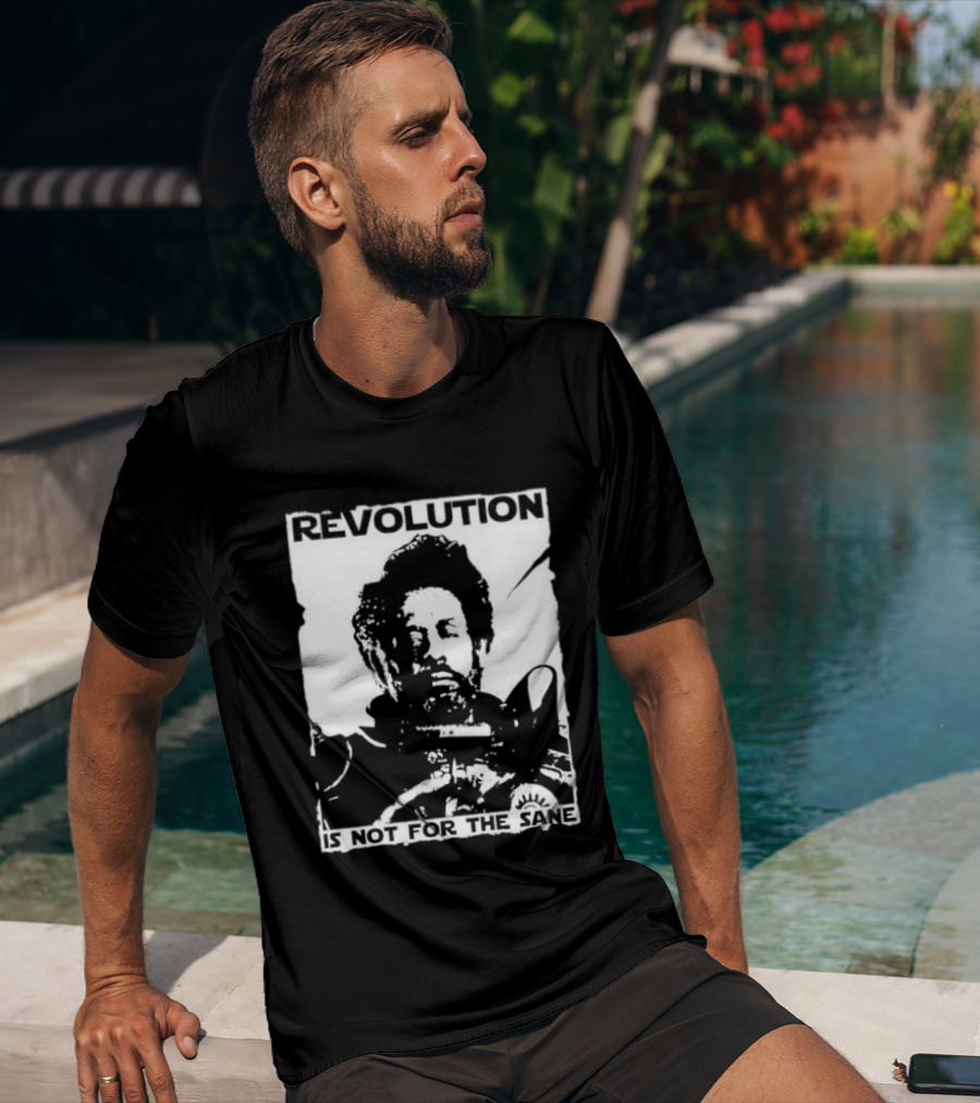 Revolution Is Not For The Sane Saw Gerrera T-Shirt