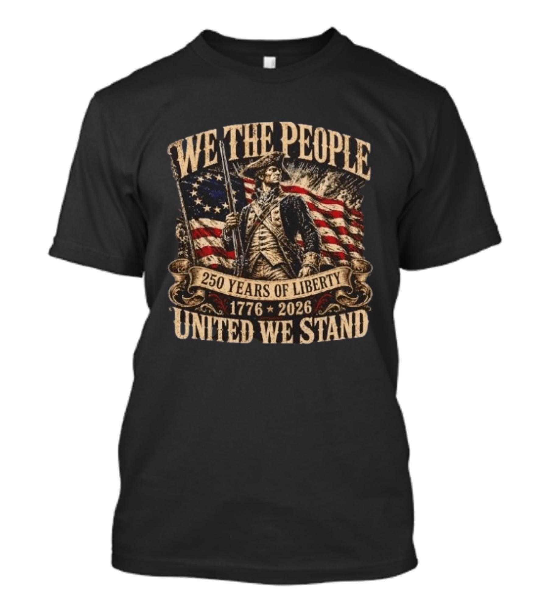 We The People 1776 2026 250 Years Of Liberty United We Stand T-Shirt
