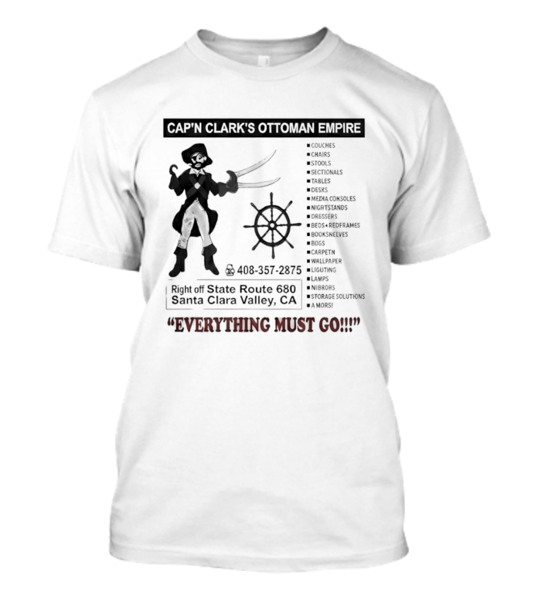 Cap'n Clark's Ottoman Empire Pirate Furniture Sale Everything Must Go Santa Clara California T-Shirt