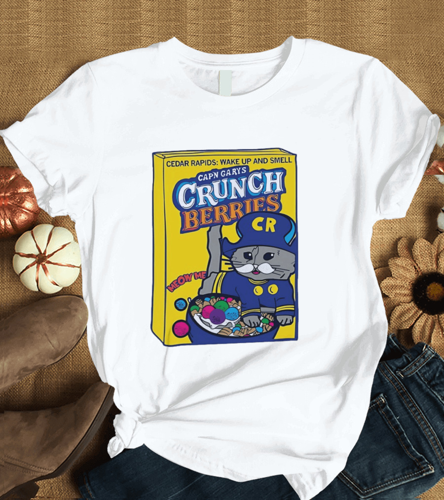 Cedar Rapids Wake Up And Smell Capn Garys Crunch Berries Meow Me Cat T-Shirt