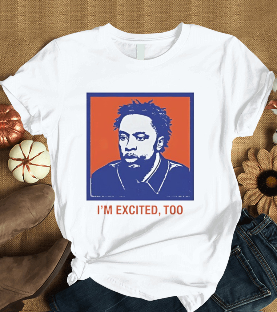 I'm Excited Too Everyone's Excited OG Anunoby Knicks T-Shirt