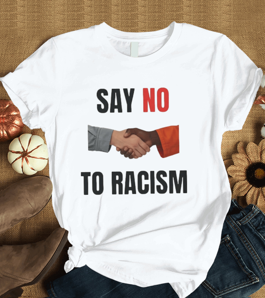 Say No To Racism Black White Handshake Solidarity T-Shirt