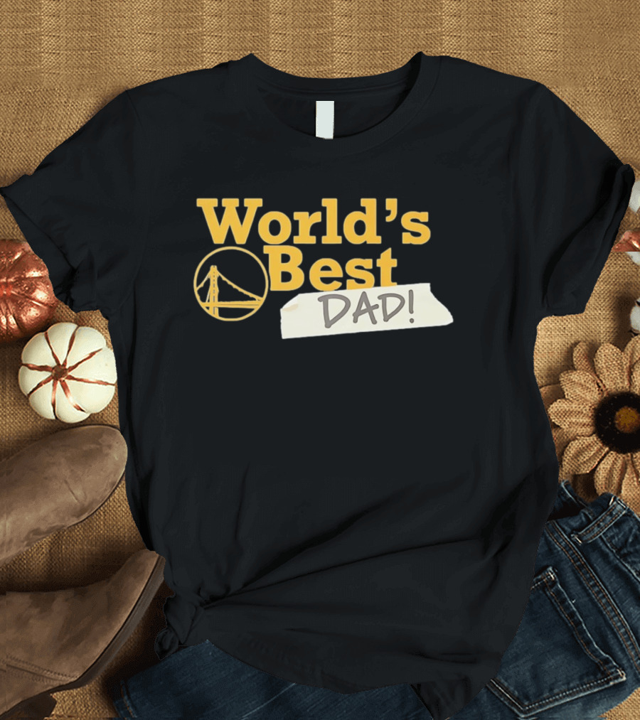 Golden State Warriors World's Best Dad 2026 Bridge T-Shirt