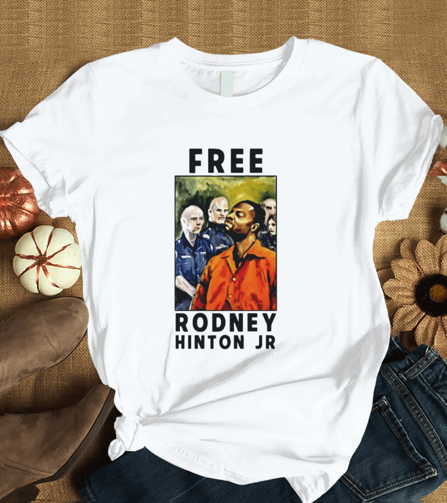 Free Rodney Hinton Jr Social Justice Awareness T-Shirt