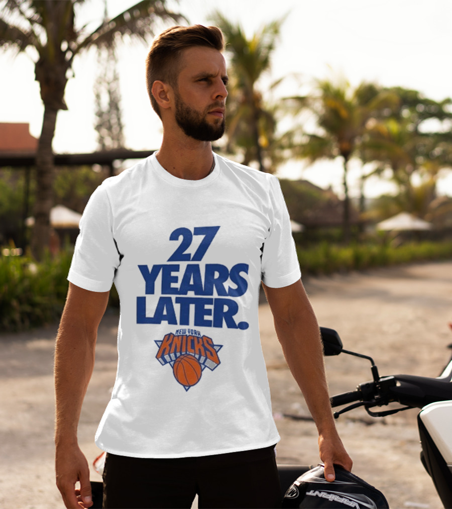 27 Years Later New York Knicks Basketball T-Shirt