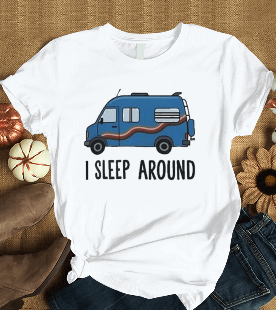 Passenger Van I Sleep Around Tyler Genocchio T-Shirt