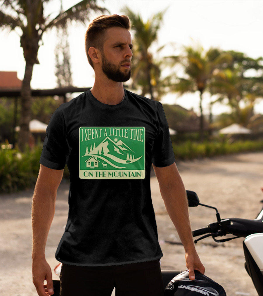 I Spent A Little Time On The Mountain Cabin Deer Scene T-Shirt