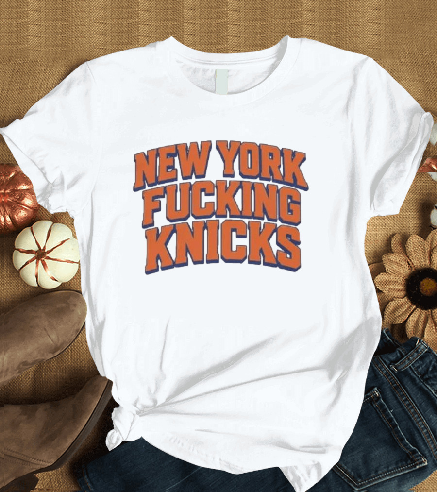 New York Fucking Knicks 2026 T-Shirt