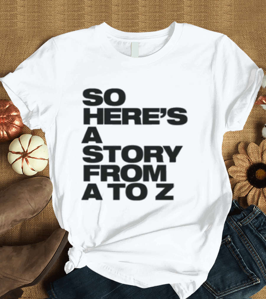 Spice Girls So Here's A Story From A To Z T-Shirt