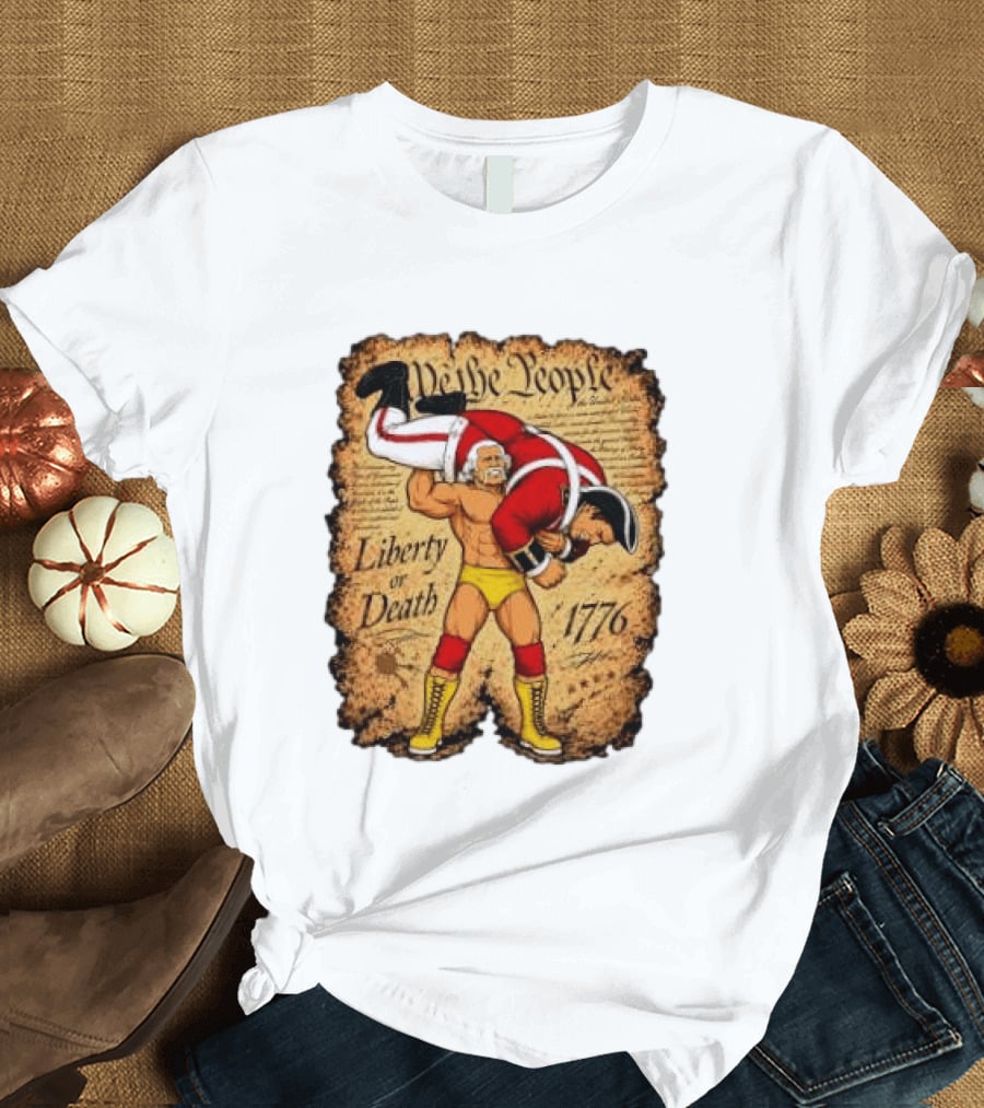 We The People Liberty Or Death 1776 Wrestler Carrying British Soldier T-Shirt