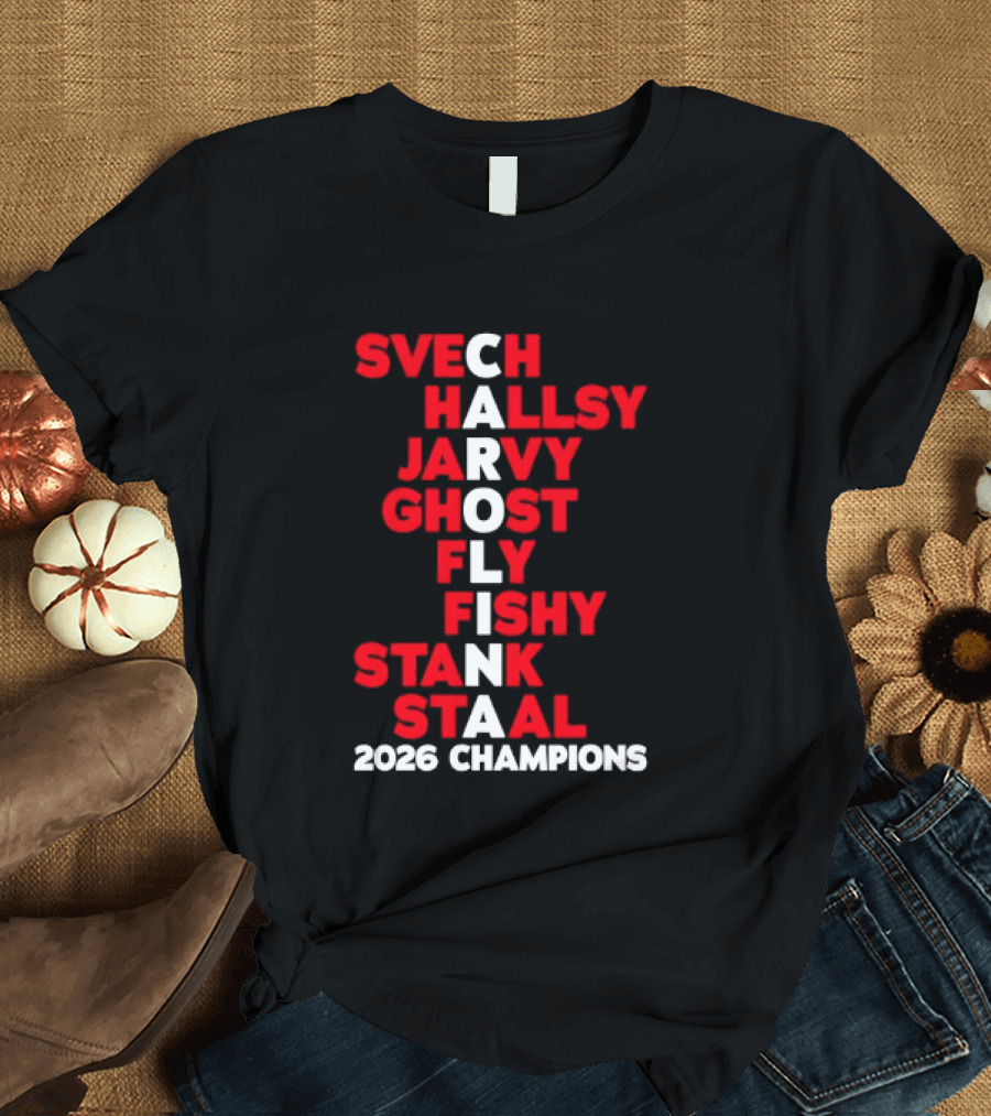 Carolina Hurricanes 2026 Champions Svech Hallsy Jarvy Ghost Fly Fishy Stank Staal T-Shirt