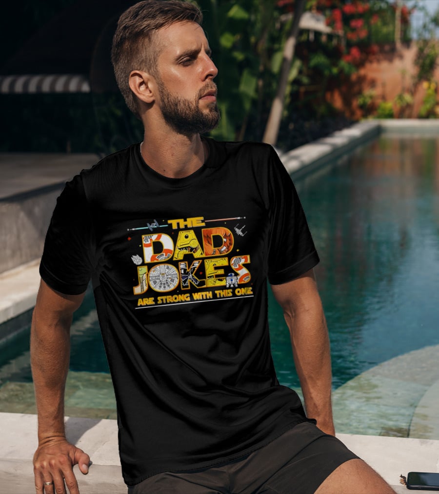The Dad Jokes Are Strong Father's Day Humor T-Shirt