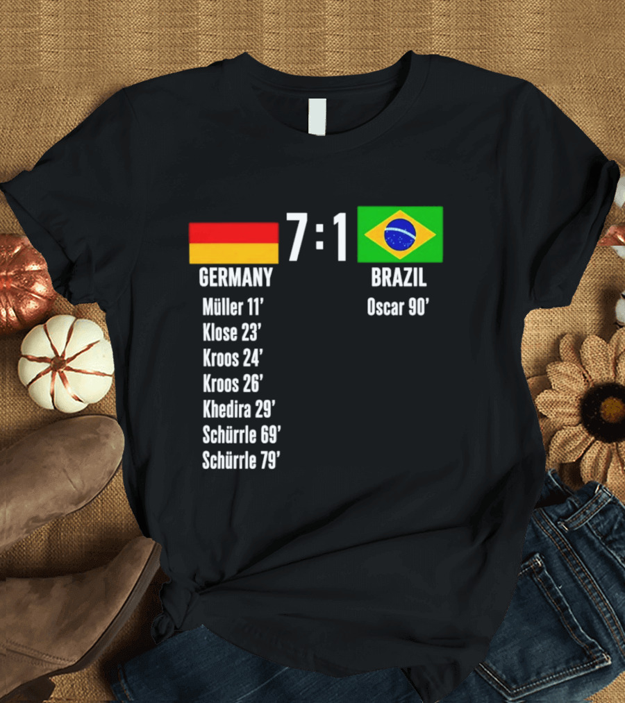 Germany 7 1 Brazil Müller Klose Kroos Khedira Schürrle Oscar Score T-Shirt
