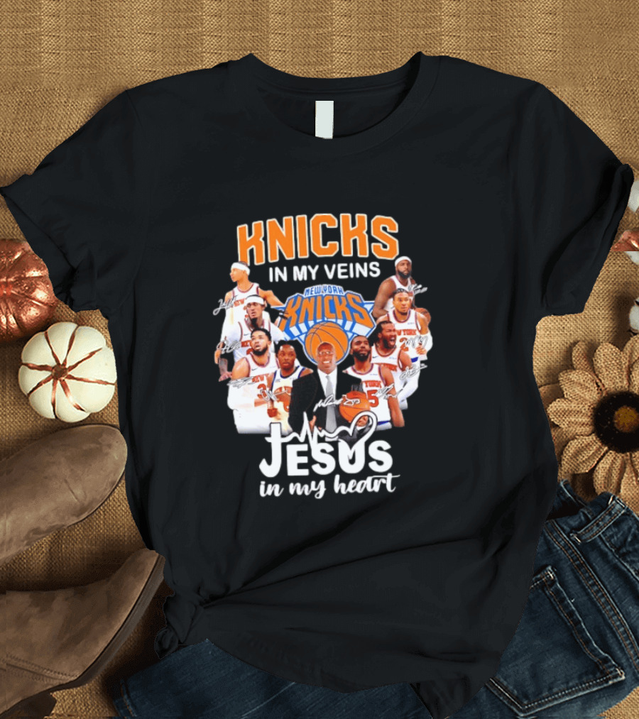 Knicks In My Veins Jesus In My Heart New York Knicks Signatures T-Shirt