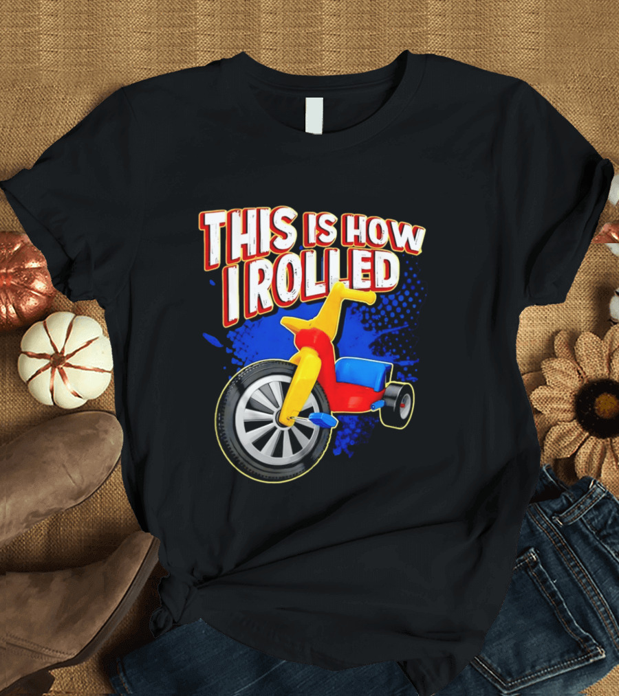 This Is How I Rolled Tricycle Retro Fun T-Shirt