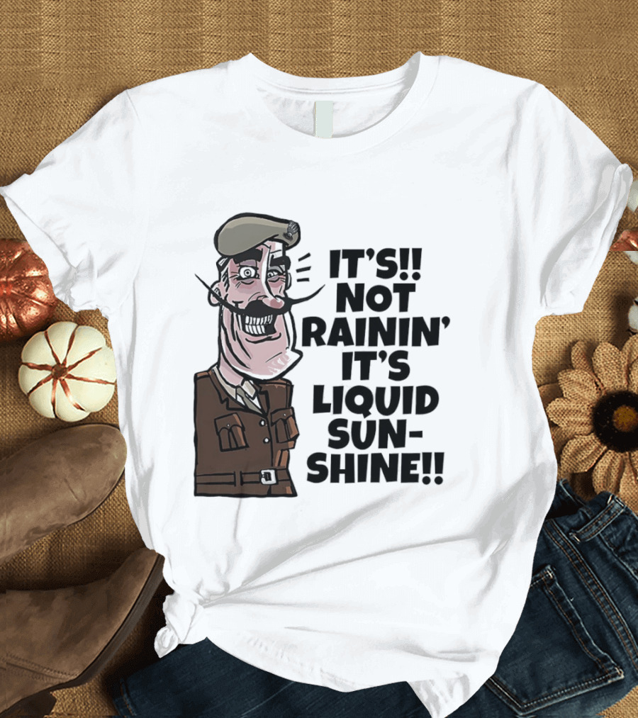 Field Marshal Montgomery It's Not Rainin' It's Liquid Sunshine British Army Vintage Humor T-Shirt