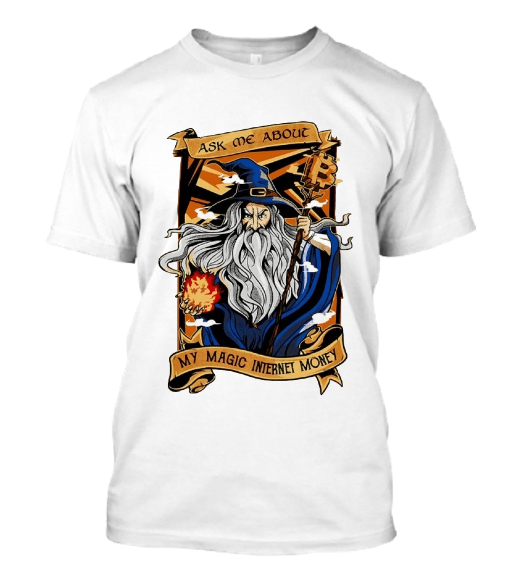 Ask Me About My Magic Internet Money Wizard Bitcoin Staff Fireball T-Shirt