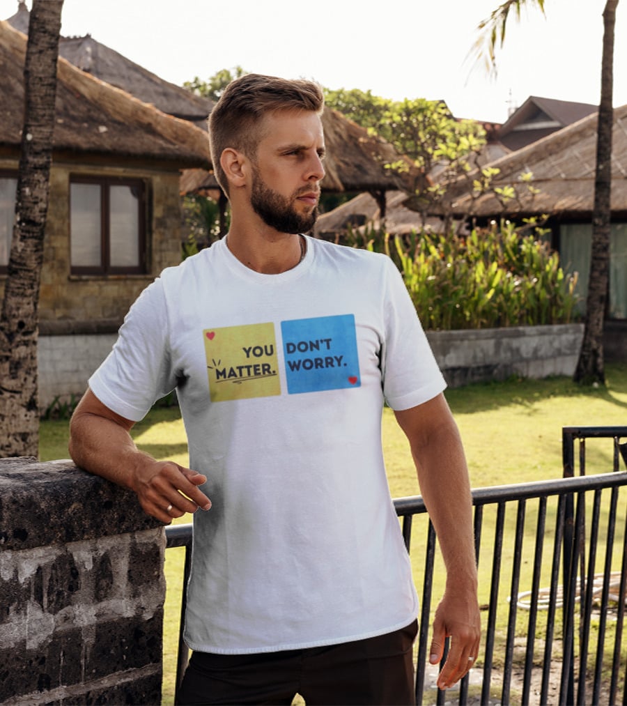 You Matter Don't Worry Positive Message Hearts Yellow Blue T-Shirt
