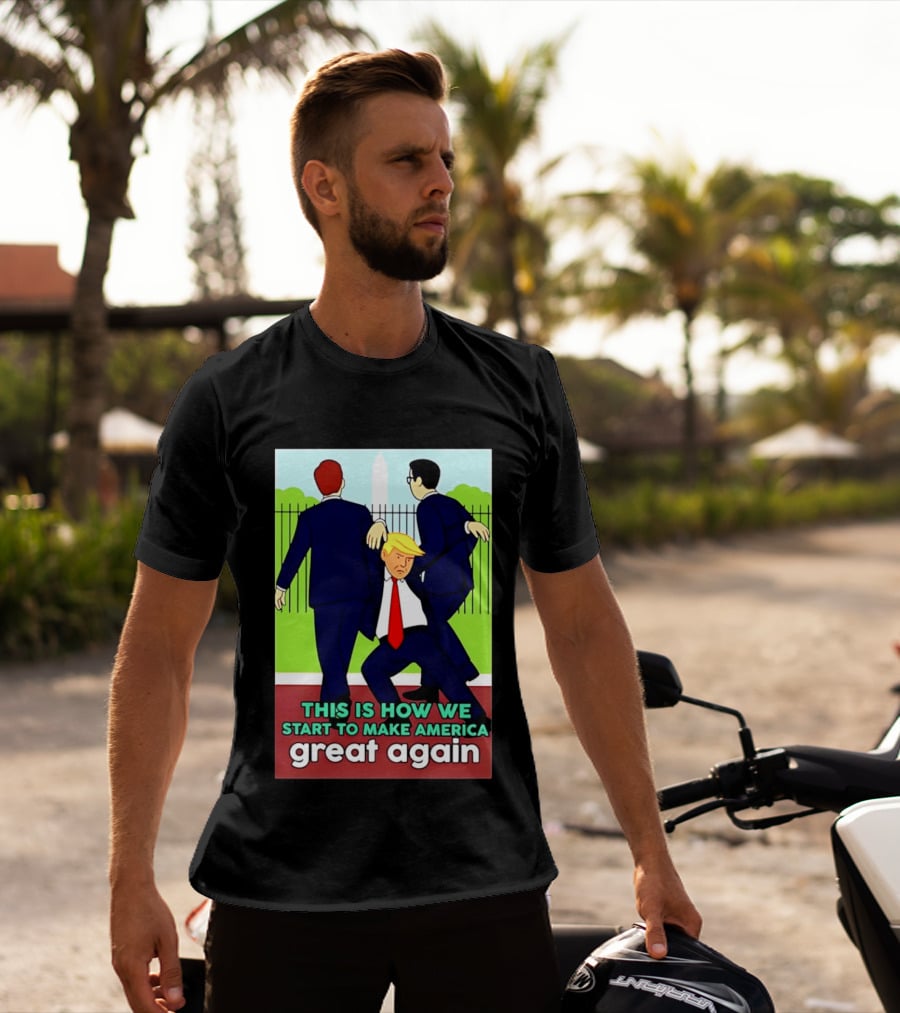 This Is How We Start To Make America Great Again Cartoon Political T-Shirt