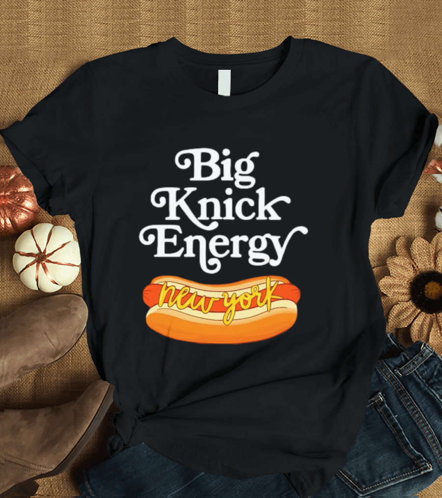 Big Knick Energy New York Hot Dog T-Shirt
