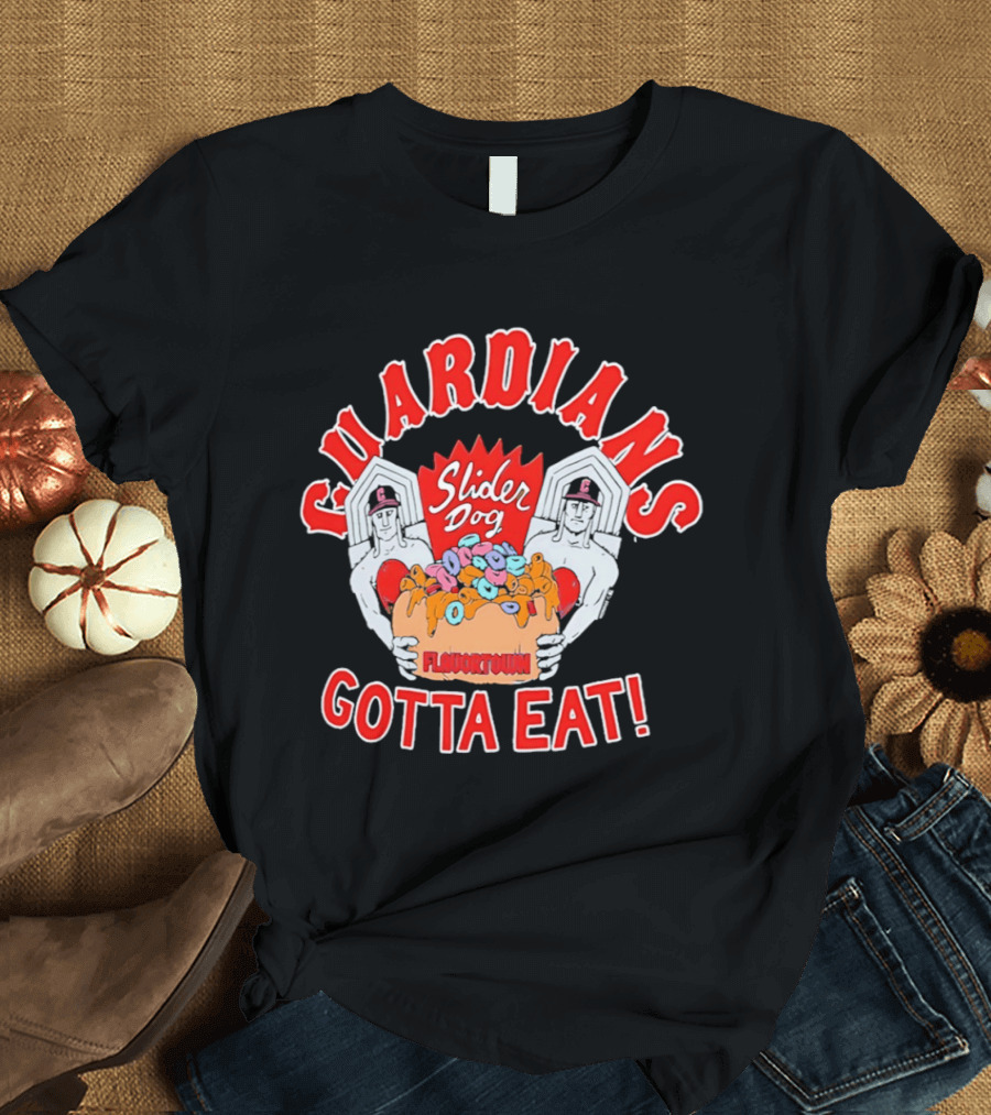 Guardians Slider Dog Flavor Town Gotta Eat T-Shirt