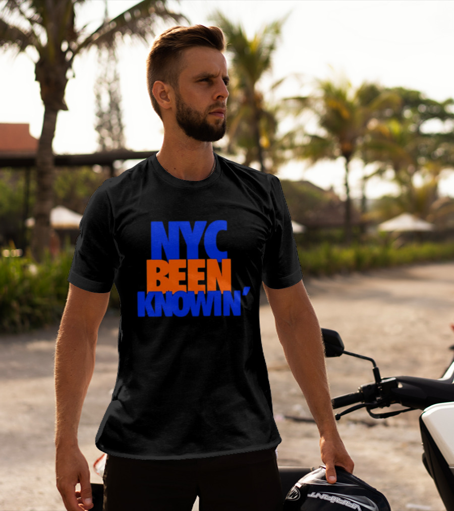 NYC Been Knowin' Knicks Fan Merchandise T-Shirt