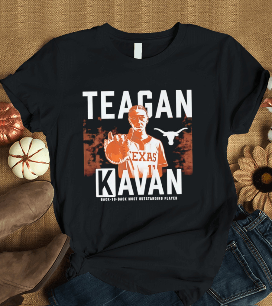 Texas Softball Teagan Kavan Back To Back Most Outstanding Player T-Shirt