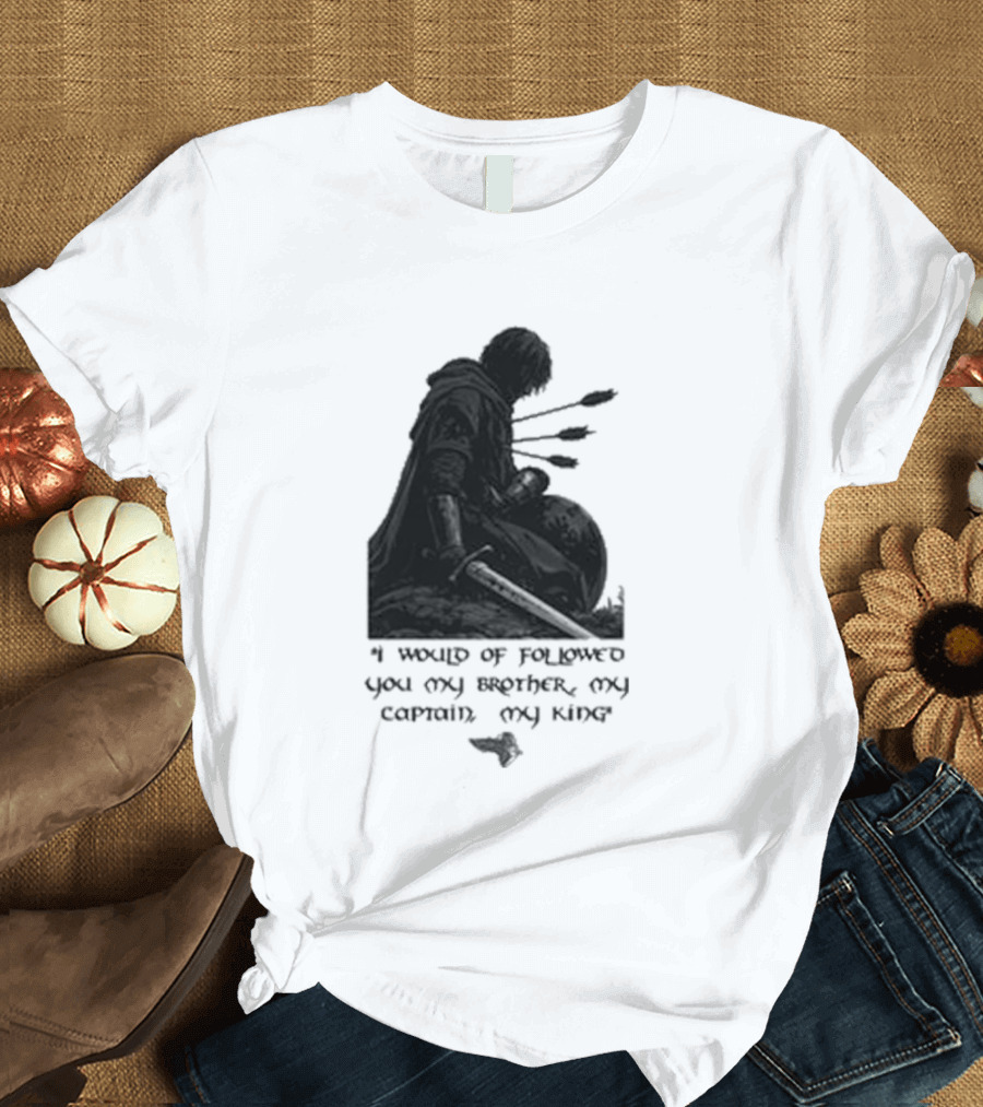 Boromir Lord Of The Rings Fellowship My Brother My Captain My King T-Shirt