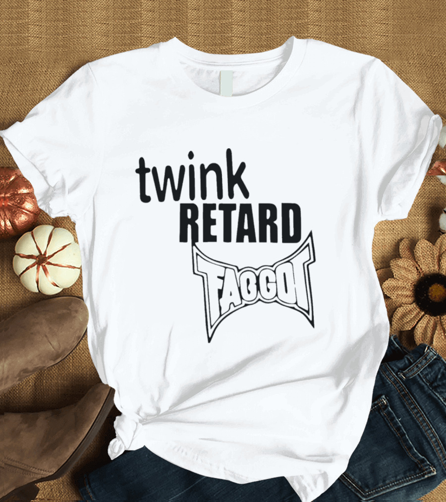 Twink Retard Faggot And I Have A Gun T-Shirt