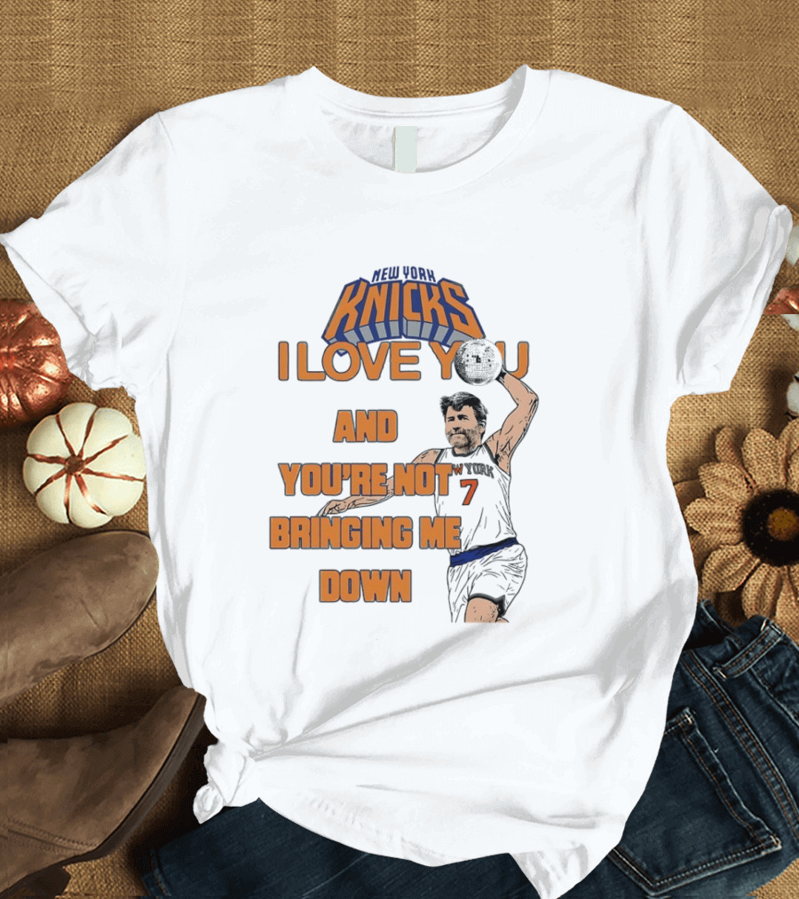 Vampire Weekend New York Knicks I Love You And You're Not Bringing Me Down Basketball Player T-Shirt