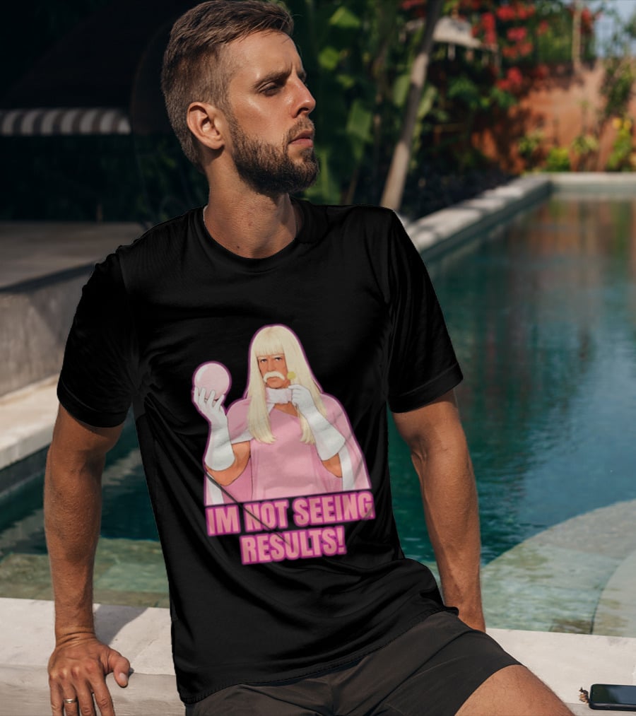 I'm Not Seeing Results Gentlemen Broncos Comedy Movie T-Shirt
