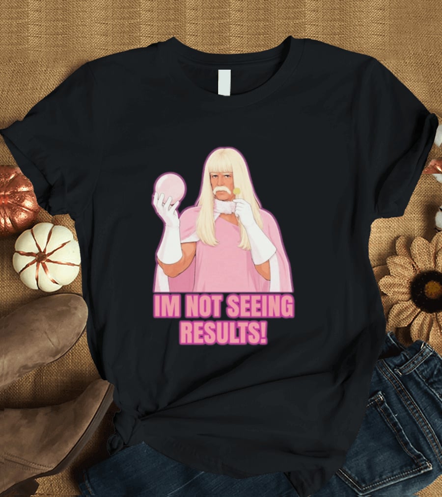 I'm Not Seeing Results Gentlemen Broncos Comedy Movie T-Shirt