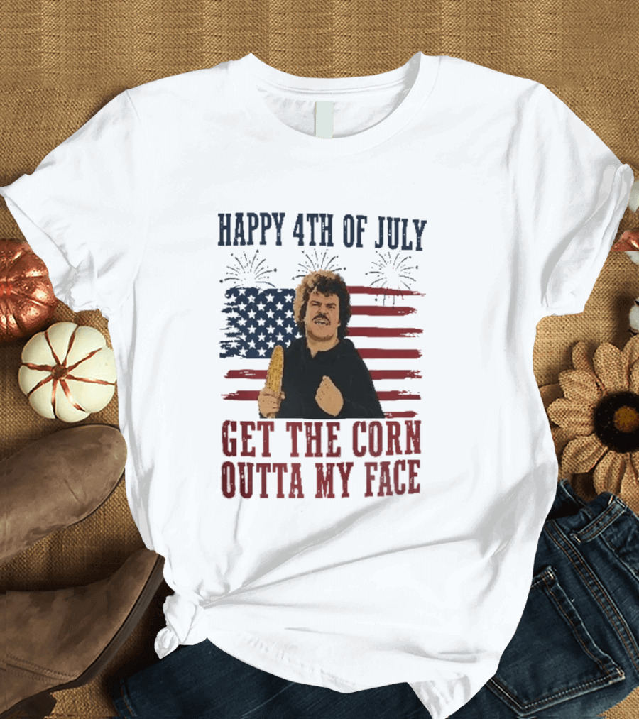 Nacho Libre Get The Corn Outta My Face Happy 4th Of July USA Flag Fireworks T-Shirt