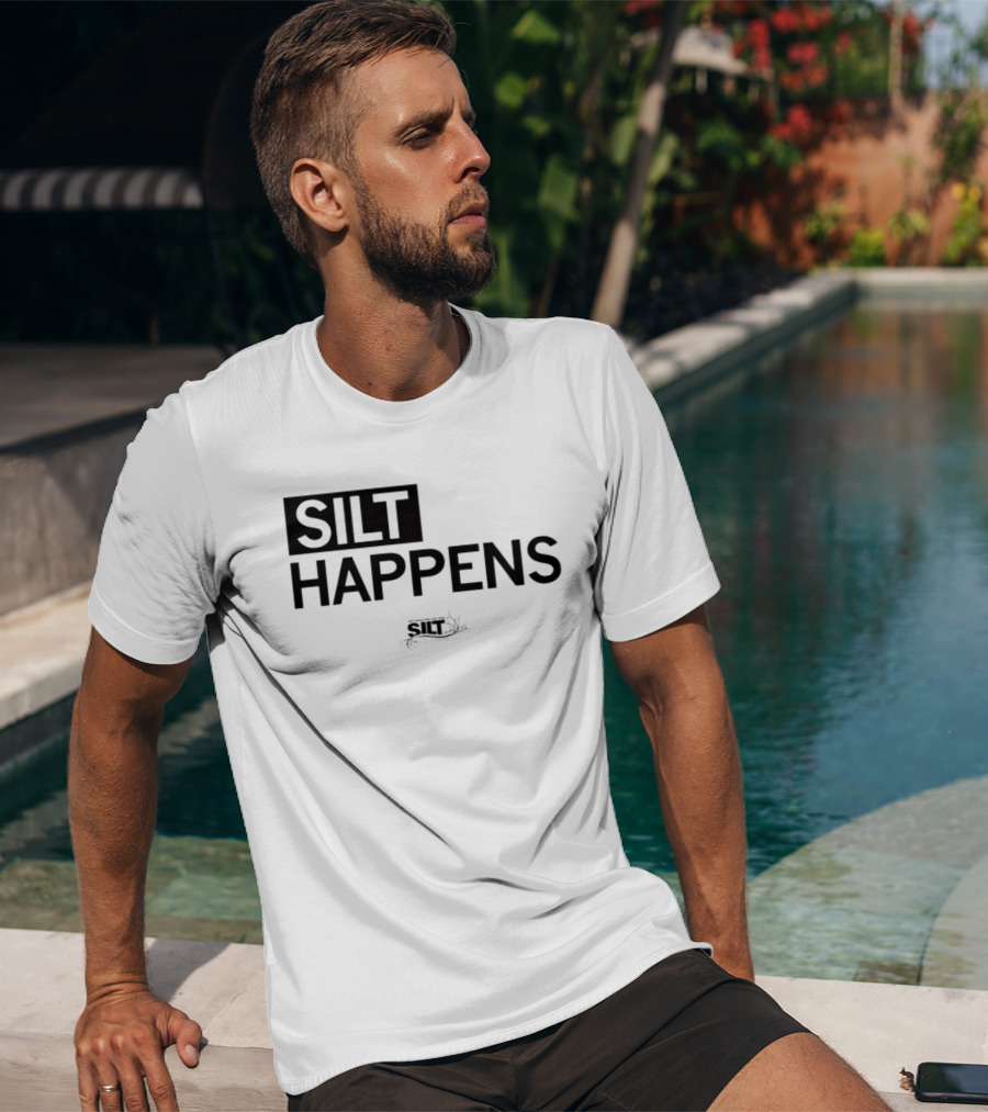 Silt Happens Sustainable Agriculture Soil Health Environmental Awareness T-Shirt