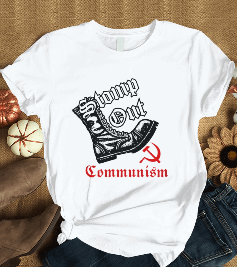 Stomp Out Communism Boot With Hammer And Sickle T-Shirt