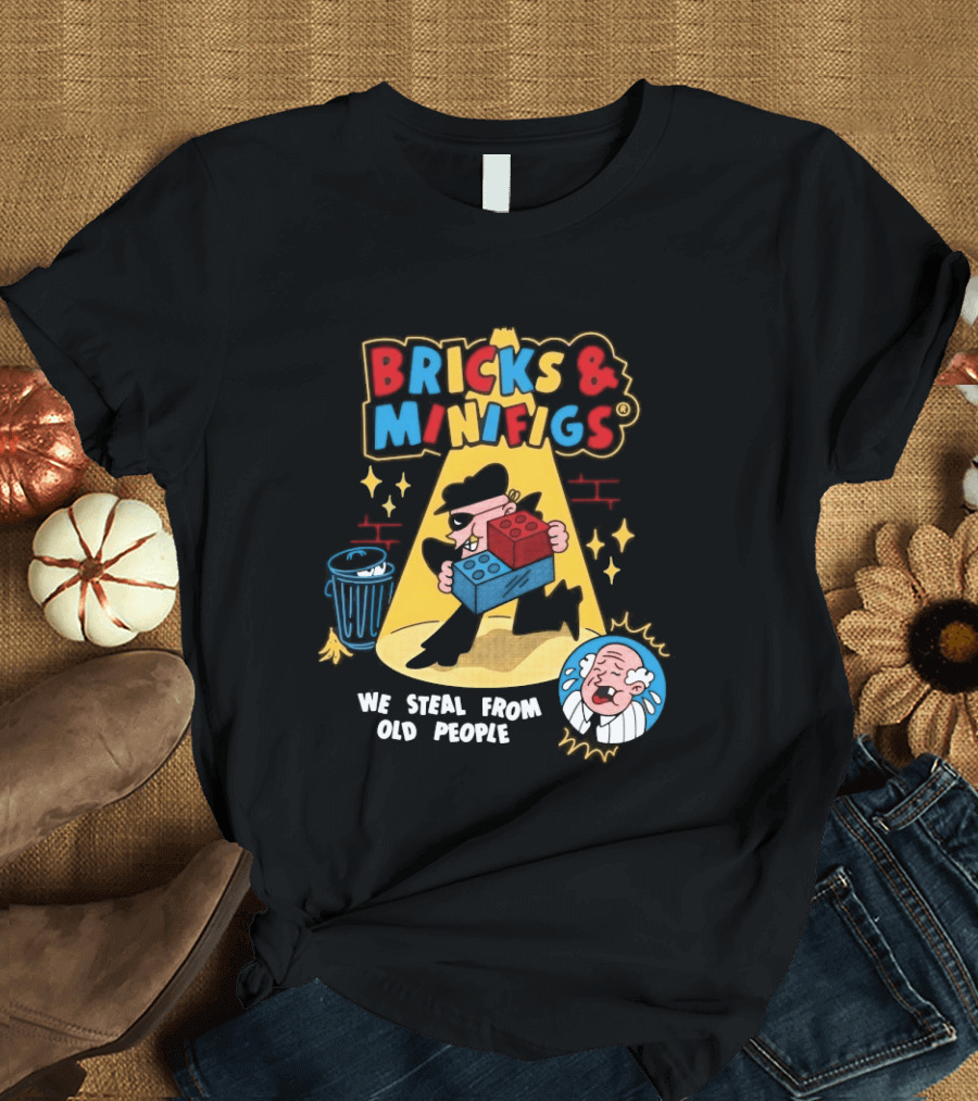 Bricks And Minifigs Spotlight Scene Robber We Steal From Old People T-Shirt