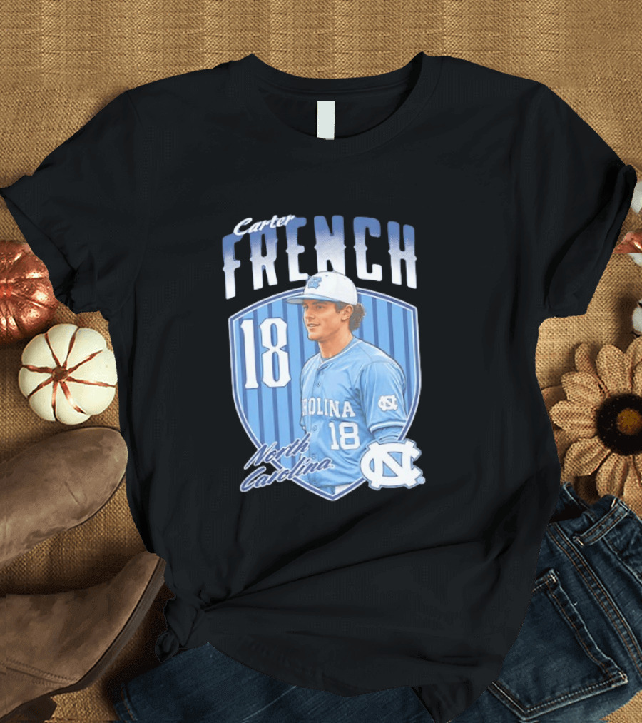 Carter French 18 North Carolina Baseball Player Tar Heels Fan Gear T-Shirt