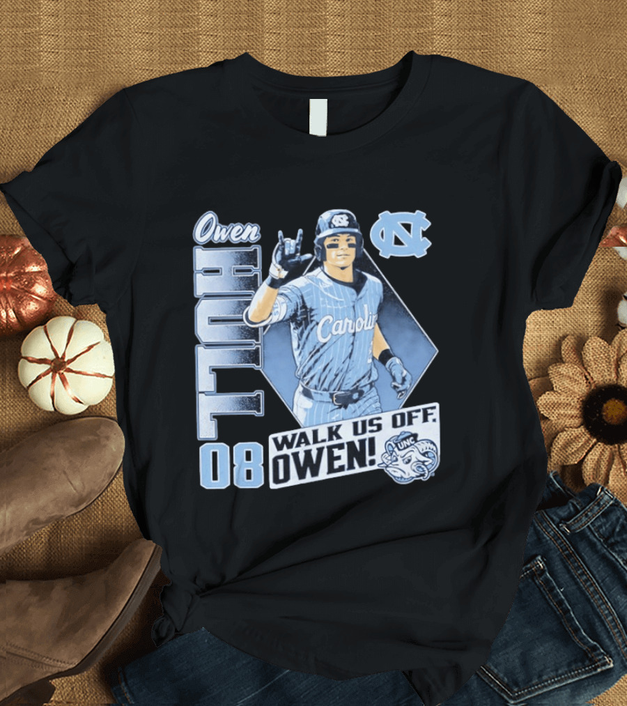 Owen Hull 08 North Carolina Baseball Walk Us Off Carolina UNC T-Shirt