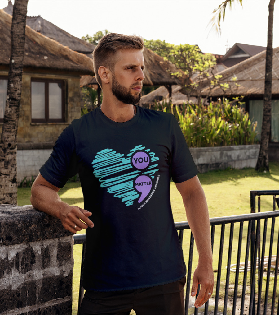You Matter Semicolon Suicide Prevention Awareness Heart T-Shirt