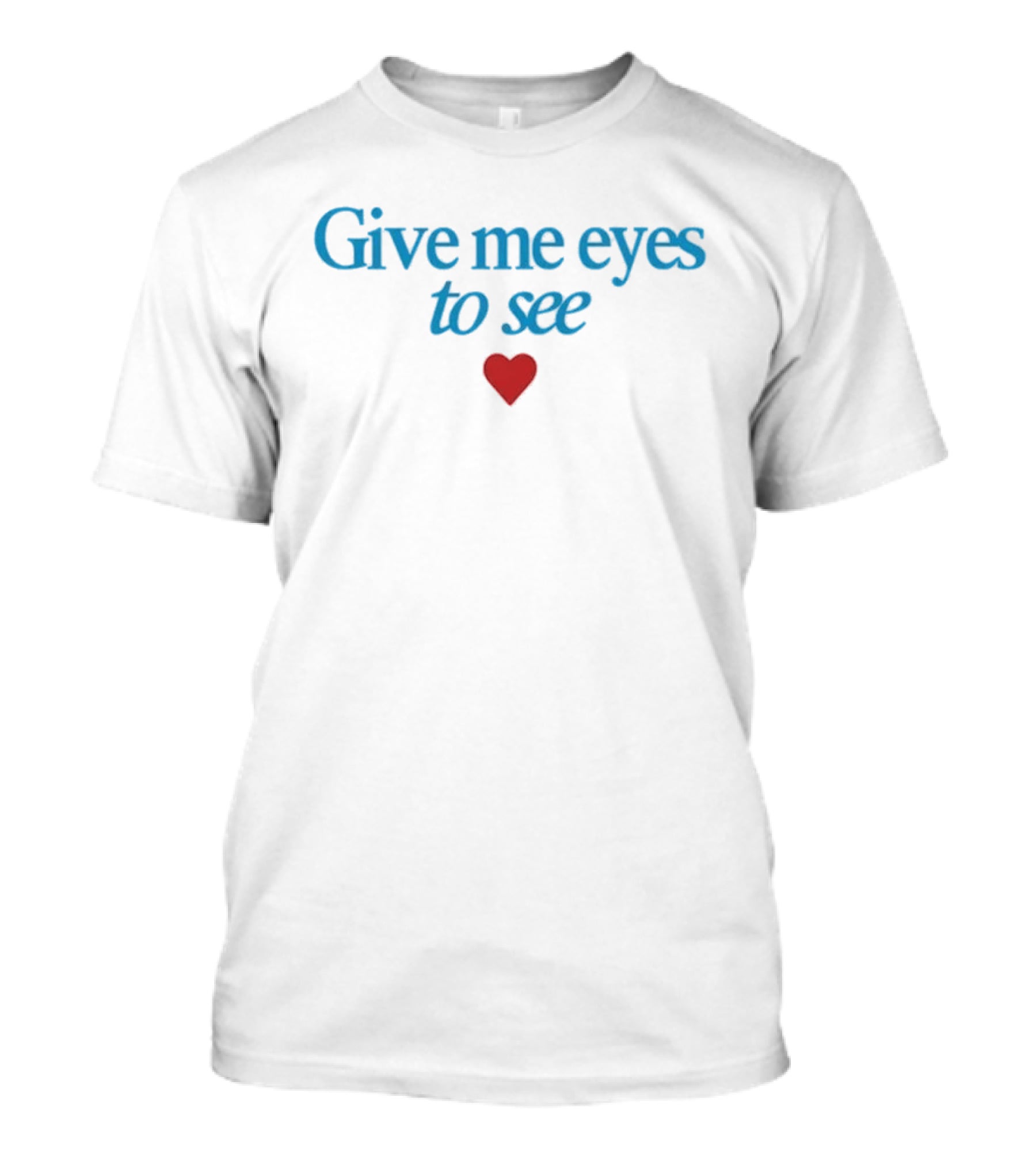 America's Sweethearts Dallas Cowboys Cheerleaders Give Me Eyes To See Heart T-Shirt