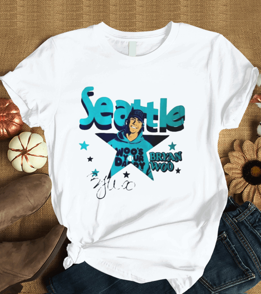 Seattle Mariners Bryan Woo Woo's Your Daddy T-Shirt